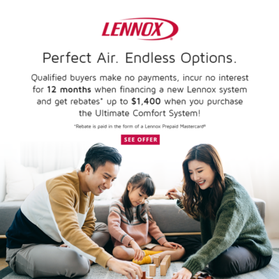 Lennox financing promotion no payments 12 months $1400 rebate Ultimate Comfort System
